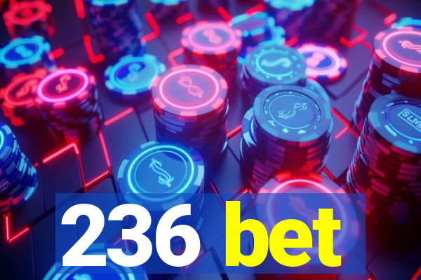 236 bet