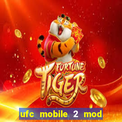 ufc mobile 2 mod apk unlimited money and gems