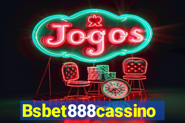 Bsbet888cassino