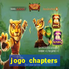 jogo chapters diamantes infinitos