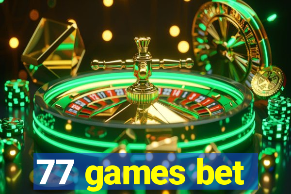 77 games bet