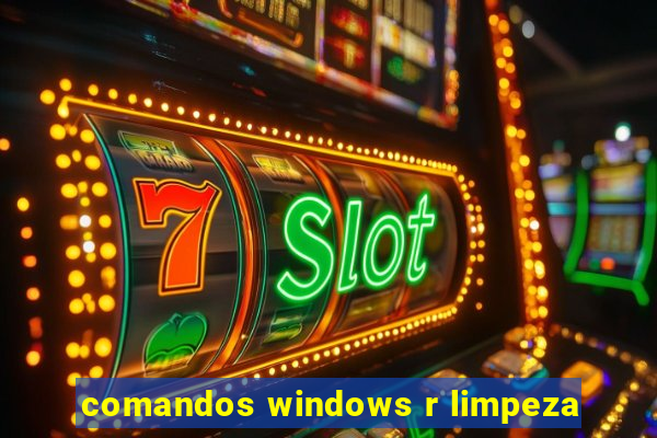 comandos windows r limpeza