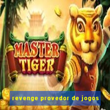 revenge provedor de jogos