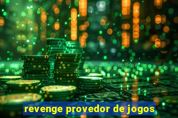 revenge provedor de jogos