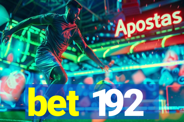 bet 192