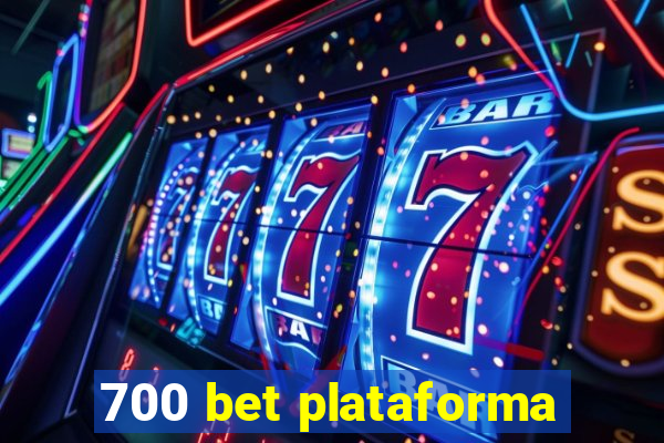 700 bet plataforma