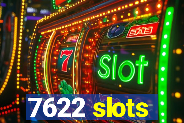 7622 slots