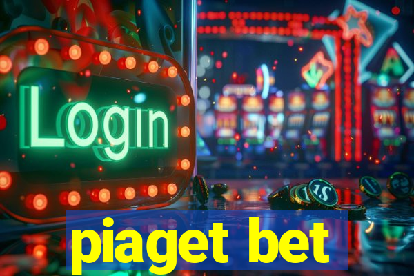 piaget bet