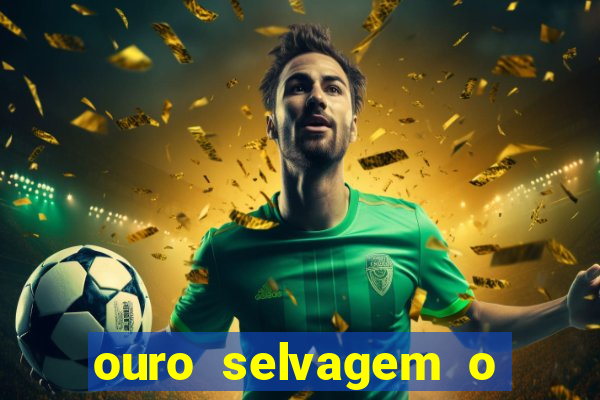 ouro selvagem o que aconteceu na vida real