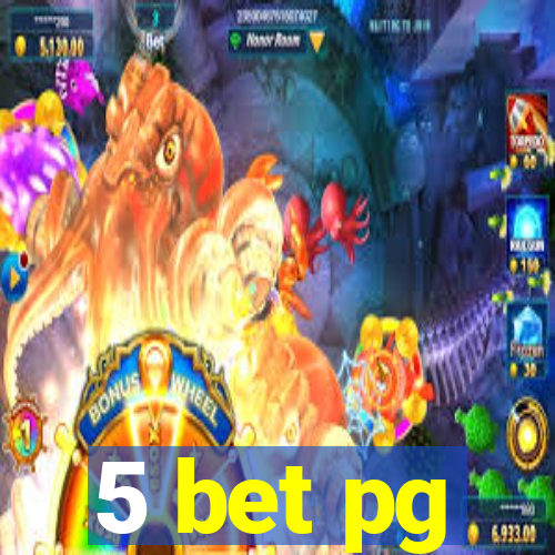 5 bet pg