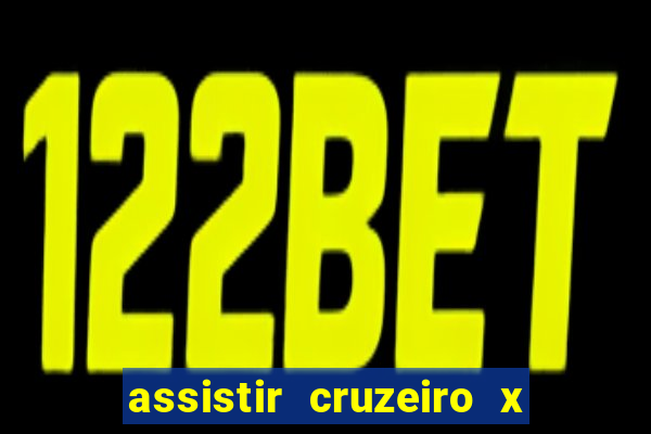 assistir cruzeiro x corinthians ao vivo gratis