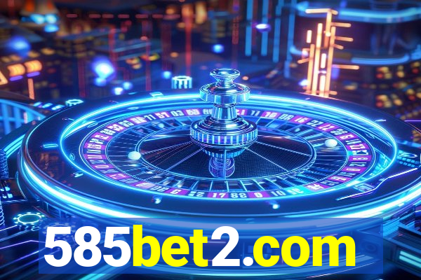 585bet2.com