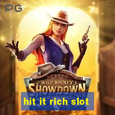 hit it rich slot