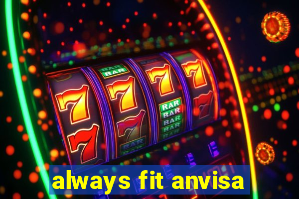 always fit anvisa