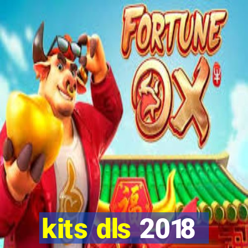 kits dls 2018