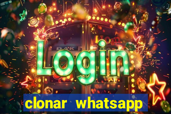 clonar whatsapp normal gratis