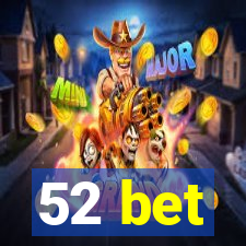 52 bet