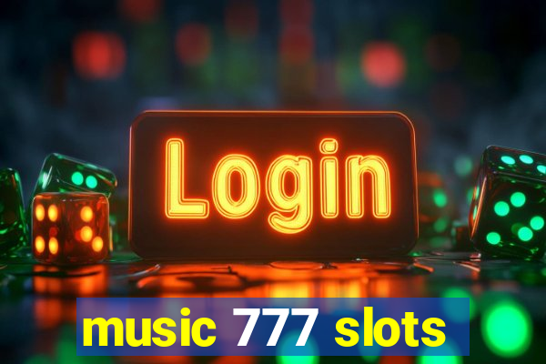 music 777 slots