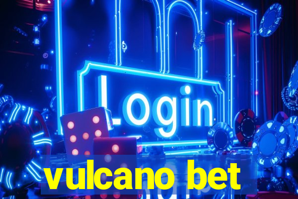 vulcano bet