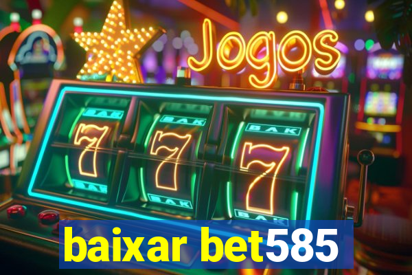 baixar bet585