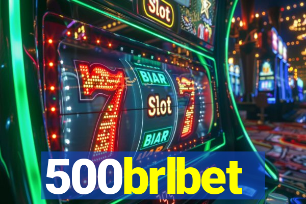 500brlbet