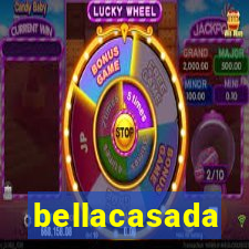 bellacasada