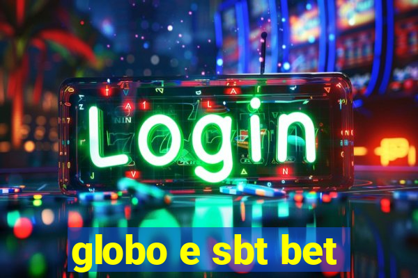 globo e sbt bet