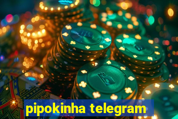 pipokinha telegram