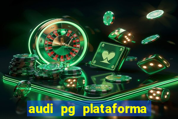 audi pg plataforma de jogos