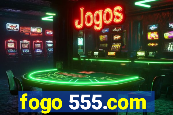 fogo 555.com