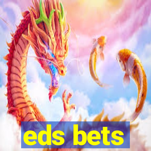 eds bets