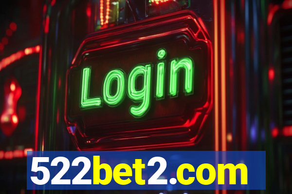 522bet2.com