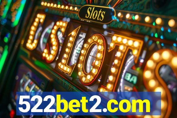 522bet2.com