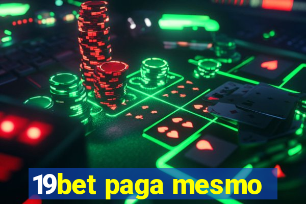 19bet paga mesmo