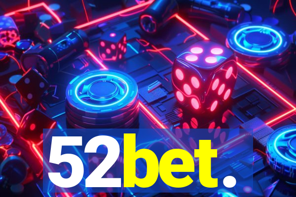 52bet.