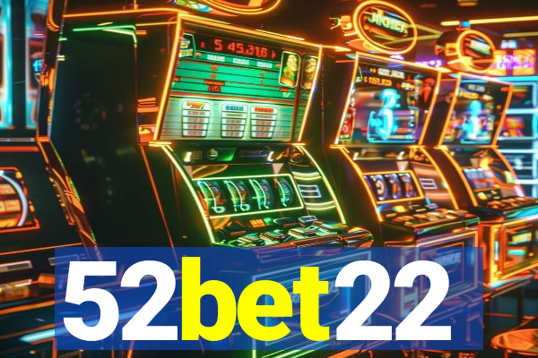 52bet22