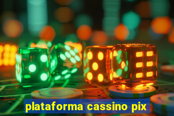 plataforma cassino pix