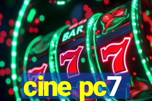 cine pc7