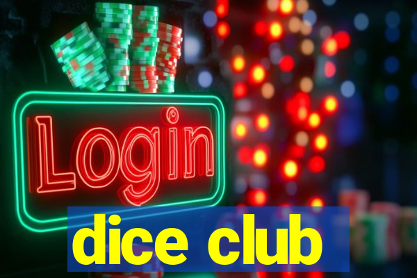 dice club