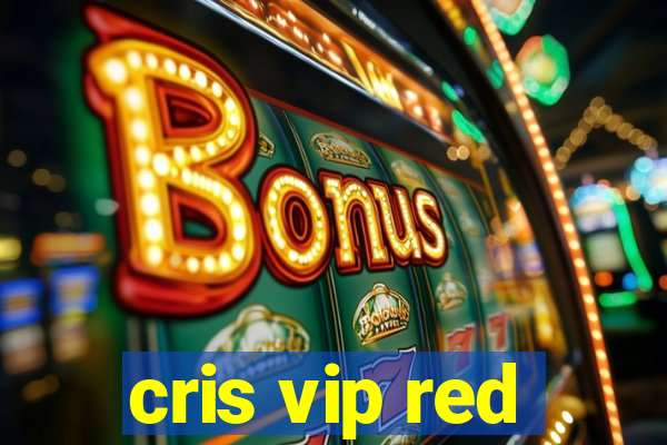 cris vip red