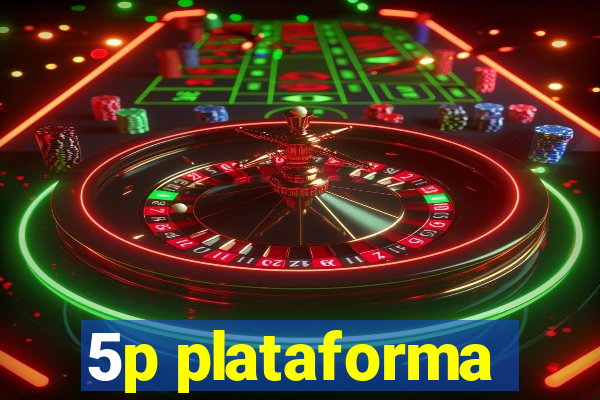 5p plataforma