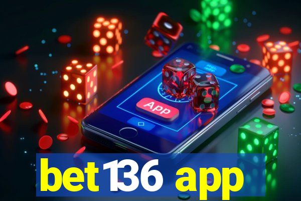 bet136 app