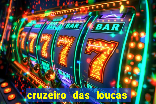 cruzeiro das loucas filme completo dublado topflix