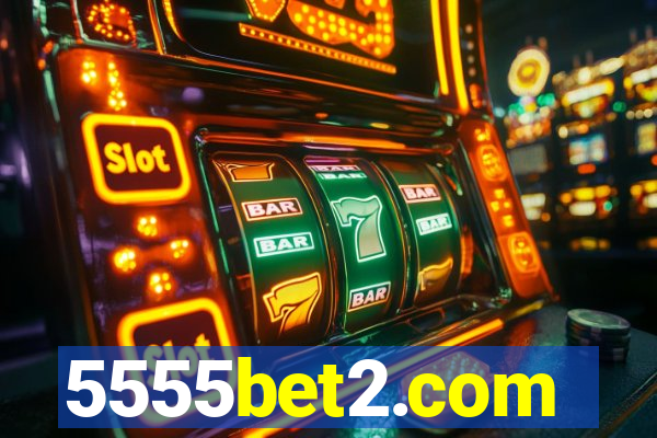 5555bet2.com