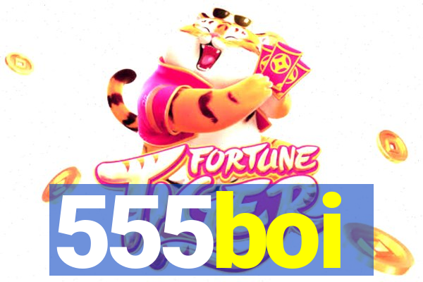 555boi