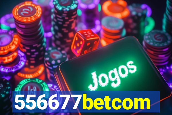 556677betcom