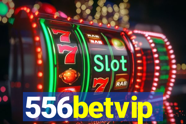 556betvip