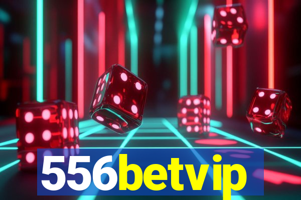 556betvip