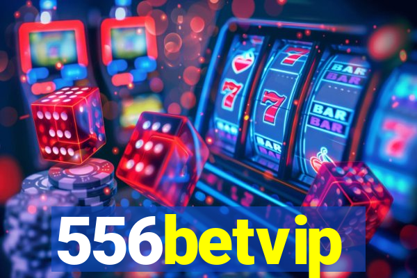 556betvip