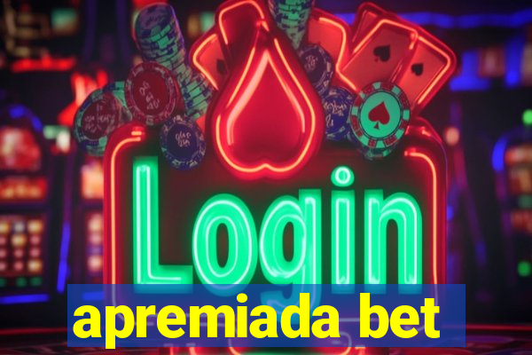 apremiada bet